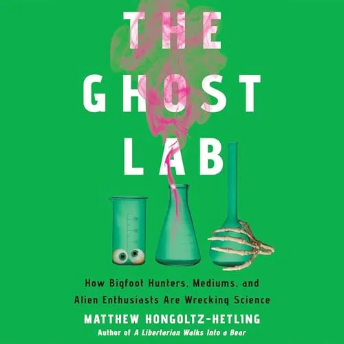 The Ghost Lab By Matthew Hongoltz-Hetling